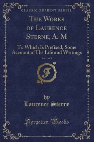 Cover of The Works of Laurence Sterne, A. M, Vol. 1 of 5