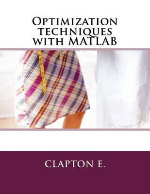 Book cover for Optimization Techniques with MATLAB