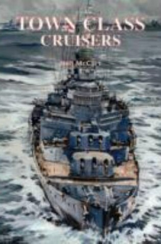 Cover of Town Class Cruisers
