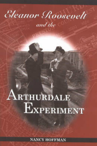 Cover of Eleanor Roosevelt and the Arthurdale Experiment