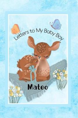 Book cover for Mateo Letters to My Baby Boy