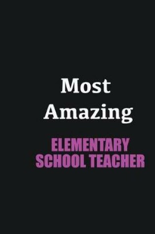 Cover of Most Amazing Elementary School Teacher