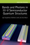 Book cover for Bands and Photons in III-V Semiconductor Quantum Structures