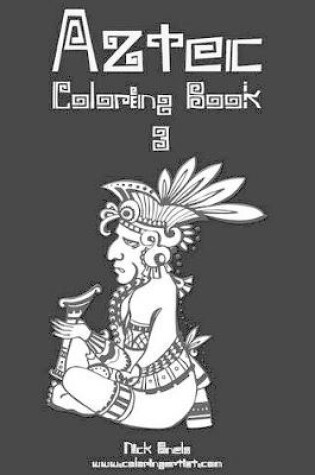 Cover of Aztec Coloring Book 3