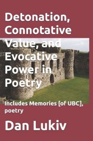 Cover of Detonation, Connotative Value, and Evocative Power in Poetry