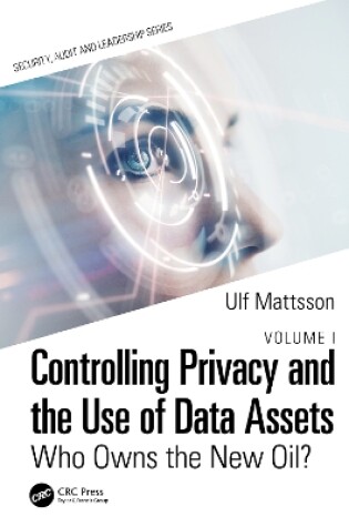 Cover of Controlling Privacy and the Use of Data Assets - Volume 1