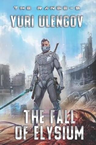 Cover of The Fall of Elysium (The Range Book #5)
