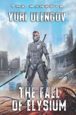 Cover of The Fall of Elysium (The Range Book #5)