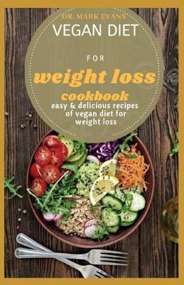 Book cover for Vegan Diet for Weight Loss Cookbook