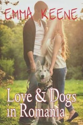 Cover of Love and Dogs in Romania