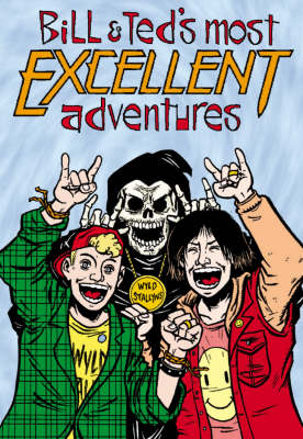 Book cover for Bill & Ted's Most Excellent Adventures Volume 1