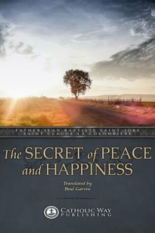 Cover of The Secret of Peace and Happiness