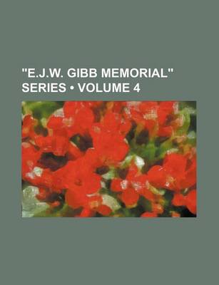 Book cover for "E.J.W. Gibb Memorial" Series (Volume 4)