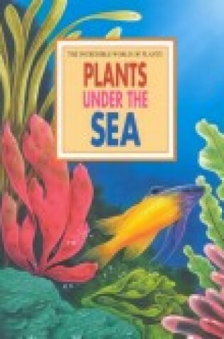 Cover of Plants under the Sea
