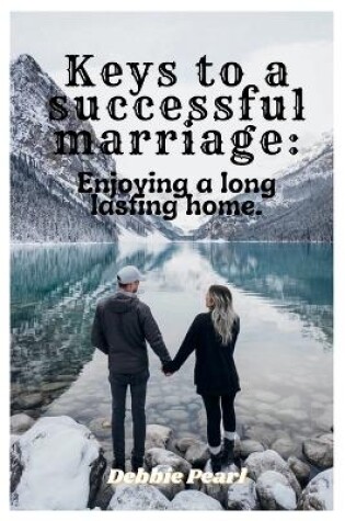 Cover of Keys to a successful marriage