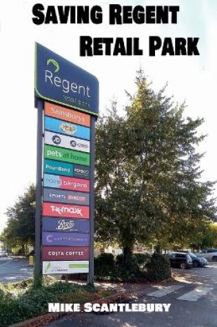 Cover of Saving Regent Retail Park