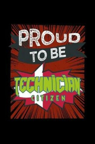 Cover of Proud to be technician citizen