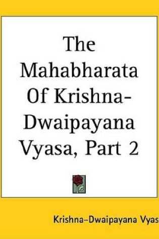 Cover of The Mahabharata of Krishna-Dwaipayana Vyasa, Part 2