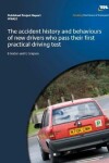 Book cover for The accident history and behaviours of new drivers who pass their first practical driving test