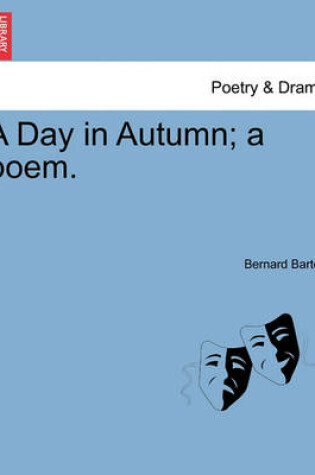 Cover of A Day in Autumn; A Poem.