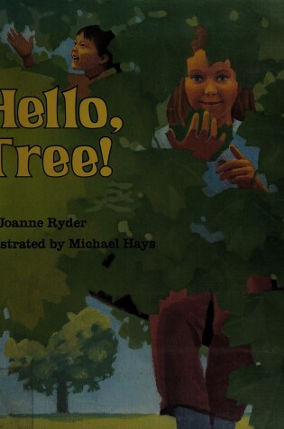 Cover of Ryder J. & Hayes M. : Hello, Tree] (Hbk)