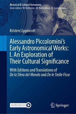 Cover of Alessandro Piccolomini’s Early Astronomical Works: I. An Exploration of Their Cultural Significance