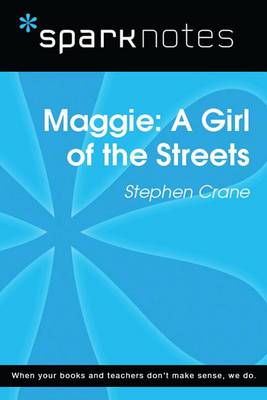 Book cover for Maggie: A Girl of the Streets (Sparknotes Literature Guide)