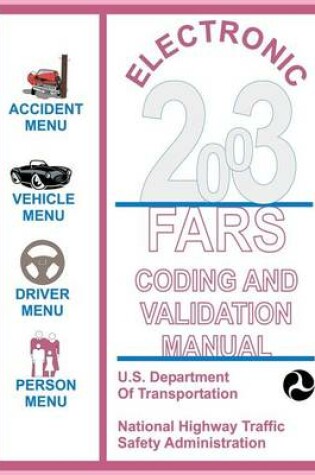 Cover of Electronic 2003, FARS Coding and Validation Manual