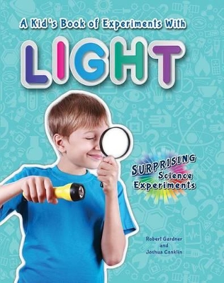Book cover for A Kid's Book of Experiments with Light