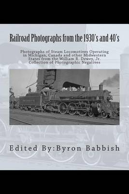 Book cover for Railroad Photographs from the 1930's and 40's