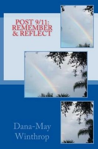 Cover of Post 9/11 To Remember and Reflect