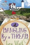 Book cover for Dangling By A Thread