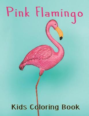 Book cover for Pink Flamingo Kids Coloring Book