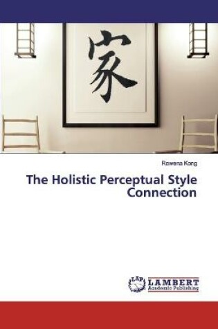 Cover of The Holistic Perceptual Style Connection