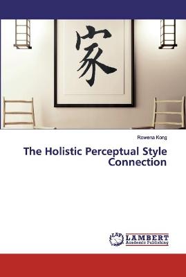 Book cover for The Holistic Perceptual Style Connection