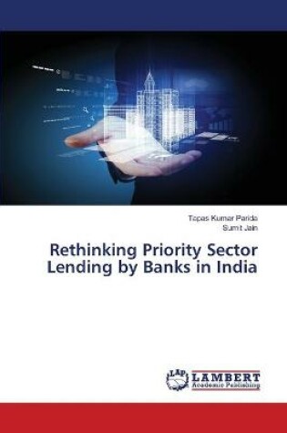 Cover of Rethinking Priority Sector Lending by Banks in India