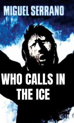 Book cover for Who Calls in the Ice