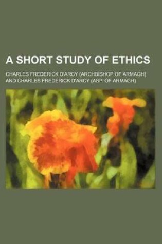 Cover of A Short Study of Ethics