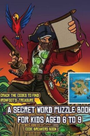 Cover of Code Breakers Book (A secret word puzzle book for kids aged 6 to 9)