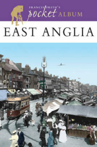 Cover of Francis Frith's East Anglia Pocket Album