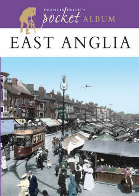 Book cover for Francis Frith's East Anglia Pocket Album