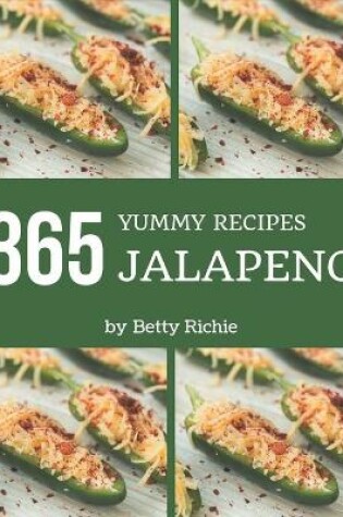 Cover of 365 Yummy Jalapeno Recipes