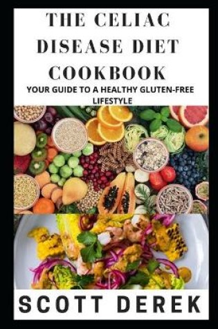 Cover of The Celiac Disease Diet Cookbook