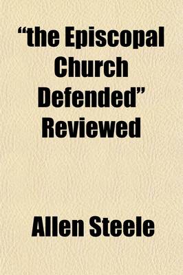 Book cover for "The Episcopal Church Defended" Reviewed; Being a Vindication of Methodist Episcopacy, with Corrections of the Errors and Misrepresentations Contained in the Work Reviewed