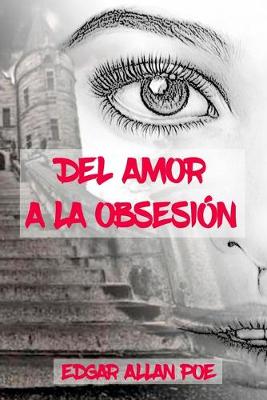 Book cover for Del Amor a la Obsesi�n