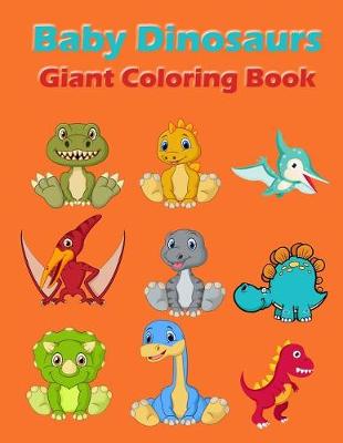 Book cover for Baby Dinosaurs Giant Coloring Book