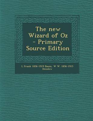 Book cover for The New Wizard of Oz - Primary Source Edition