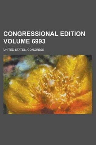 Cover of Congressional Edition Volume 6993