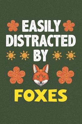 Book cover for Easily Distracted By Foxes