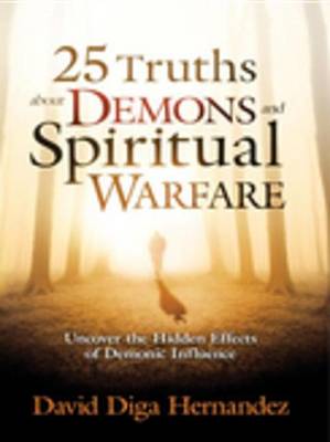 Book cover for 25 Truths about Demons and Spiritual Warfare